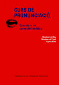 curs de pronunciacio: exercicis de correccio fonetica (+ cd)-montserrat bau-montserrat pujol-9788484159636 curs de pronunciacio: exercicis de correccio fonetica (+ cd)-montserrat bau-montserrat pujol-9788484159636