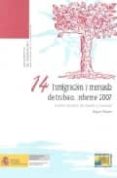 inmigracion y mercado de trabajo: informe 2007 analisis de datos de españa y cataluña-miguel pajares-9788484172536 inmigracion y mercado de trabajo: informe 2007 analisis de datos de españa y cataluña-miguel pajares-9788484172536