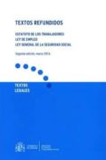textos refundidos. estatuto de los trabajadores. ley de empleo. ley general de la seguridad social-9788484174936 textos refundidos. estatuto de los trabajadores. ley de empleo. ley general de la seguridad social-9788484174936