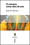 el universo como obra de arte-john d. barrow-9788484328636 el universo como obra de arte-john d. barrow-9788484328636