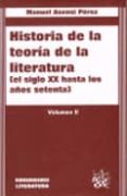 historia de la teoria de la literatura (vol. ii): el siglo xx has ta los años setenta-manuel asensi perez-9788484427636 historia de la teoria de la literatura (vol. ii): el siglo xx has ta los años setenta-manuel asensi perez-9788484427636
