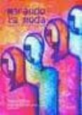 mirando la moda: once reflexiones-monica codina-monserrat herreros-9788484691136 mirando la moda: once reflexiones-monica codina-monserrat herreros-9788484691136