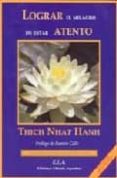 lograr el milagro de estar atento-thich nhat hanh-9788485895236 lograr el milagro de estar atento-thich nhat hanh-9788485895236