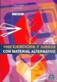 1000 ejercicios y juegos con material alternativo-carles jardi pinyol-joan rius sant-9788486475536 1000 ejercicios y juegos con material alternativo carles jardi pinyol joan rius sant 9788486475536