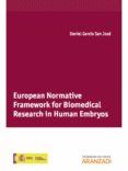 european normative framework for biomedical research in human emb ryos-9788490146736 european normative framework for biomedical research in human emb ryos-9788490146736