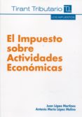 el impuesto sobre actividades economicas-juan lopez martinez-9788490336236 el impuesto sobre actividades economicas-juan lopez martinez-9788490336236
