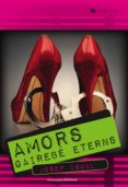 amor gairebe eterns-josep igual-9788490341636 amor gairebe eterns-josep igual-9788490341636
