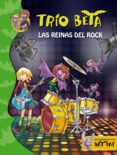 las reinas del rock (trío beta 5) (ebook)-roberto pavanello-9788490431436 las reinas del rock (trío beta 5) (ebook)-roberto pavanello-9788490431436