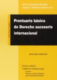 prontuario básico de derecho sucesorio internacional-javier carrascosa gonzalez-9788490452936 prontuario básico de derecho sucesorio internacional-javier carrascosa gonzalez-9788490452936