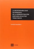 la responsabilidad patrimonial de la adminsitración derivada de a ctos tributarios-fernando casana merino-9788490454336 la responsabilidad patrimonial de la adminsitración derivada de a ctos tributarios-fernando casana merino-9788490454336