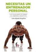 necesitas un entrenador personal-carlos alejandro ortega perez-9788490519936 necesitas un entrenador personal-carlos alejandro ortega perez-9788490519936