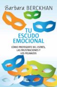 tu escudo emocional-barbara berckhan-9788490564936 tu escudo emocional-barbara berckhan-9788490564936
