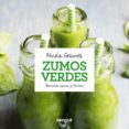 zumos verdes: recetas sanas y faciles-nicola graimes-9788490566336 zumos verdes: recetas sanas y faciles-nicola graimes-9788490566336