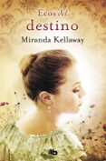 ecos del destino-miranda kellaway-9788490704936 ecos del destino-miranda kellaway-9788490704936