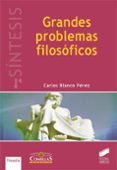 grandes problemas filosoficos-carlos blanco perez-9788490771136 grandes problemas filosoficos-carlos blanco perez-9788490771136