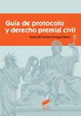 guia de protocolo y derecho premial civil-maria del carmen portugal bueno-9788490772836 guia de protocolo y derecho premial civil-maria del carmen portugal bueno-9788490772836