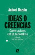 ideas o creencias: conversaciones con un nacionalista-9788490974636 ideas o creencias: conversaciones con un nacionalista-9788490974636