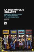 la metrópolis creativa-juan jose michelini-9788490976036 la metrópolis creativa-juan jose michelini-9788490976036