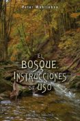 el bosque: instrucciones de uso-peter wohlleben-9788491113836 el bosque: instrucciones de uso-peter wohlleben-9788491113836