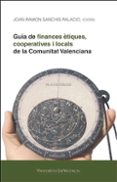 guia de finances ètiques, cooperatives i locals de la comunitat v alenciana-joan ramon sanchis palacio-9788491331636 guia de finances ètiques, cooperatives i locals de la comunitat v alenciana-joan ramon sanchis palacio-9788491331636
