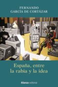 españa, entre la rabia y la idea (ebook)-9788491811336 españa, entre la rabia y la idea (ebook)-9788491811336