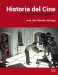 historia del cine: teorias, estetica, generos-jose luis sanchez noriega-9788491812036 historia del cine: teorias, estetica, generos-jose luis sanchez noriega-9788491812036