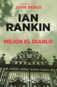 mejor el diablo (ebook)-ian rankin-9788491870036 mejor el diablo (ebook)-ian rankin-9788491870036