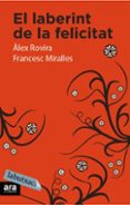 el laberint de la felicitat-francesc miralles-9788492549436 el laberint de la felicitat-francesc miralles-9788492549436
