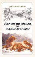 cuentos historicos del pueblo africano-johari gautier carmona-9788492573936 cuentos historicos del pueblo africano-johari gautier carmona-9788492573936