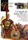 la batalla de zama 202 a.c.: derrota de anibal por escipion y fin al de la 2ª guerra punica-jose ignacio lago marin-9788492714636 la batalla de zama 202 a.c.: derrota de anibal por escipion y fin al de la 2ª guerra punica-jose ignacio lago marin-9788492714636