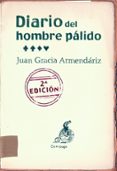 diario del hombre palido-juan gracia armendariz-9788492719136 diario del hombre palido-juan gracia armendariz-9788492719136