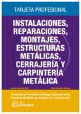 instalaciones, reparacion, montajes, estructuras metalizas, cerra jeria y carpinteria metalica. tarjeta profesional-agustin gonzalez ruiz-9788492735136 instalaciones, reparacion, montajes, estructuras metalizas, cerra jeria y carpinteria metalica. tarjeta profesional-agustin gonzalez ruiz-9788492735136