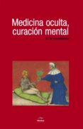 medicina oculta, curacion mental-carlos martin beristain-9788492892136 medicina oculta, curacion mental-carlos martin beristain-9788492892136
