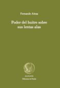 poder del buitre sobre sus lentas alas-fernando ainsa-9788492942336 poder del buitre sobre sus lentas alas-fernando ainsa-9788492942336