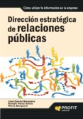 direccion estrategica de relaciones publicas: como utilizar la in formacion en la empresa-jose daniel barquero-9788492956036 direccion estrategica de relaciones publicas: como utilizar la in formacion en la empresa-jose daniel barquero-9788492956036