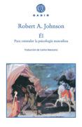 el para entender la psicologia masculina-robert, a. johnson-9788493474836 el para entender la psicologia masculina-robert, a. johnson-9788493474836