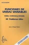 funciones de varias variables: limites, continuidad y derivadas 40 problemas utiles-juan de burgos roman-9788493527136 funciones de varias variables: limites, continuidad y derivadas 40 problemas utiles-juan de burgos roman-9788493527136