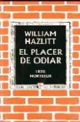 el placer de odiar-william hazlitt-9788493683436 el placer de odiar-william hazlitt-9788493683436