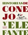 historias de conejo y elefante-gustavo roldan-9788493803636 historias de conejo y elefante-gustavo roldan-9788493803636