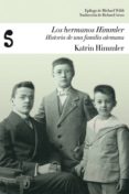 los hermanos himmler-katrin himmler-9788493853136 los hermanos himmler-katrin himmler-9788493853136