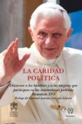 la caridad política-joseph (benedicto xvi) ratzinger-9788493933036 la caridad política-joseph (benedicto xvi) ratzinger-9788493933036