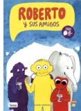 roberto y sus amigos-lucie deroin-9788494069536 roberto y sus amigos-lucie deroin-9788494069536