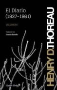 el diario (volumen i: 1837-1861)-henry david thoreau-9788494098536 el diario (volumen i: 1837-1861)-henry david thoreau-9788494098536