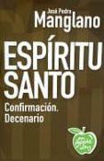 espiritu santo: confirmacion. decenario-jose pedro manglano castellany-9788494212536 espiritu santo: confirmacion. decenario-jose pedro manglano castellany-9788494212536