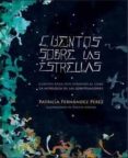 cuentos sobre las estrellas-perez, patricia fernandez-9788494270536 cuentos sobre las estrellas-perez, patricia fernandez-9788494270536