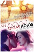 antes de que digas adios: dime que bailaras conmigo-victoria vilchez-9788494321436 antes de que digas adios: dime que bailaras conmigo-victoria vilchez-9788494321436