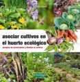 asociar cultivos en el huerto ecologico-claude aubert-9788494433436 asociar cultivos en el huerto ecologico-claude aubert-9788494433436