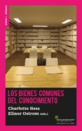 los bienes comunes del conocimiento-elinor ostrom-9788494460036 los bienes comunes del conocimiento-elinor ostrom-9788494460036