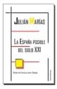 la españa posible del siglo xxi-julian marias-9788494470936 la españa posible del siglo xxi-julian marias-9788494470936
