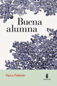 buena alumna-paula porroni-9788494534836 buena alumna-paula porroni-9788494534836